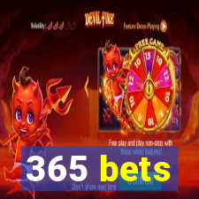 365 bets